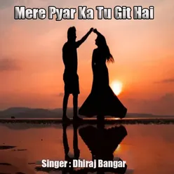 Mere Pyar Ka Tu Git Hai